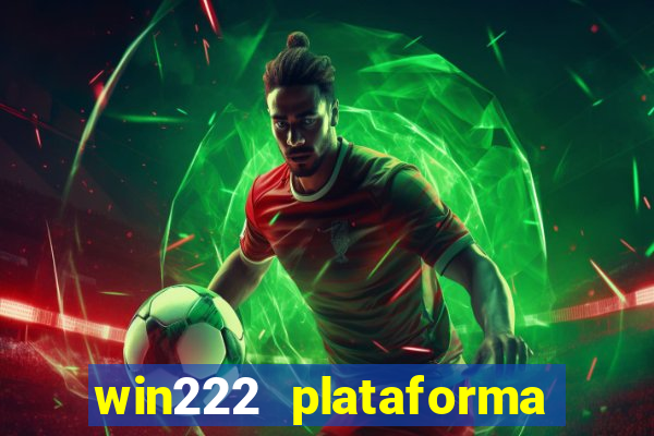 win222 plataforma de jogos